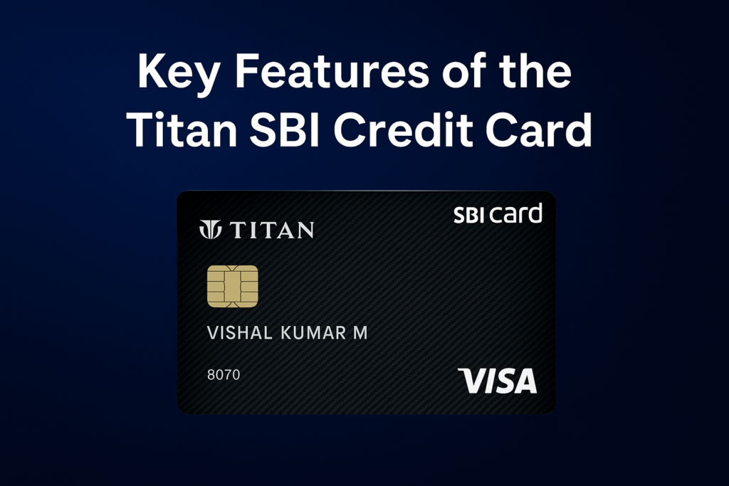 Features of the Titan SBI Credit Card