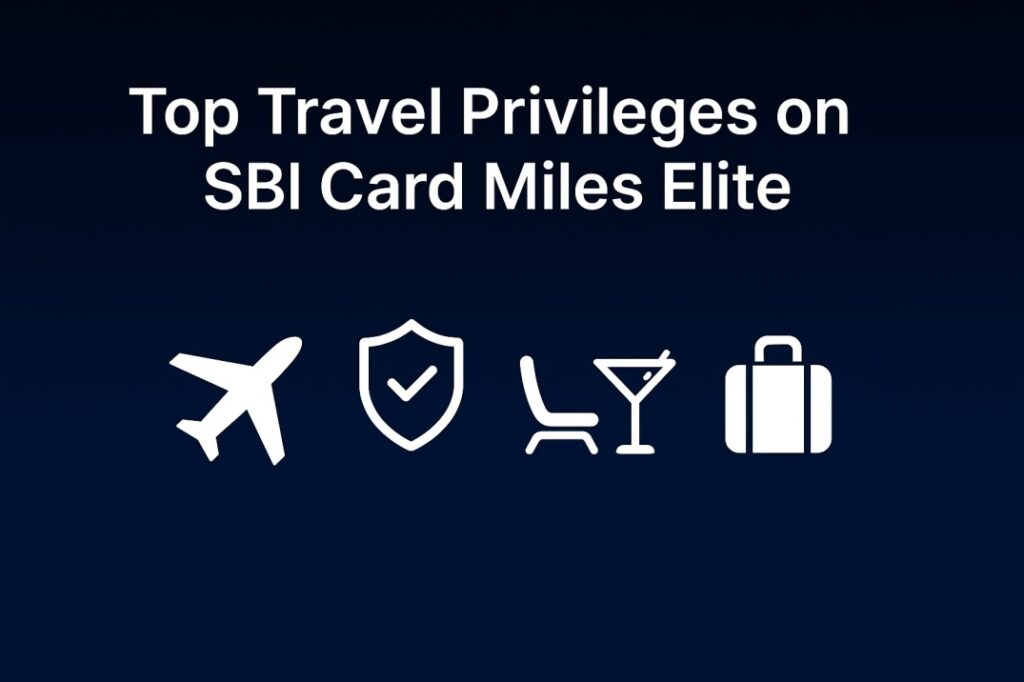 Travel Privileges on SBI Card Miles Elite